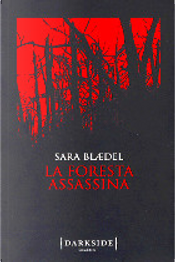 La foresta assassina by Sara Blaedel