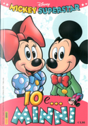 Mickey Superstar: Io e... Minni by Andreas Pihl, Antonella Pandini, Augusto Macchetto, Bruno Concina, Bruno Sarda, Casty, Enrico Faccini, Francesca Agrati, Gabriele Panini, Nino Russo, Staff di IF, Tito Faraci
