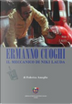 Ermanno cuoghi. Il meccanico di Niki Lauda by Federica Ameglio