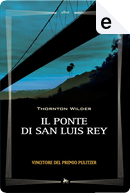 Il ponte di San Luis Rey by Thornton Wilder