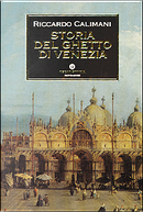 Storia del ghetto di Venezia by Riccardo Calimani