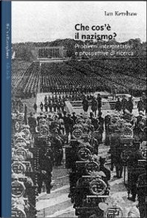 Che cos'è il nazismo? by Ian Kershaw