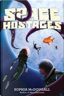 Space Hostages by Sophia McDougall