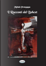 I Racconti del Behcet by Michele Protopapas