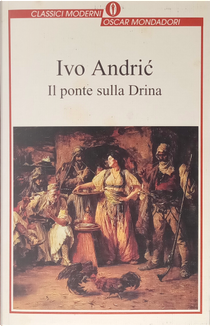 Il ponte sulla Drina by Ivo Andríc