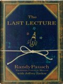 The Last Lecture by Jeffrey Zaslow, Randy Pausch