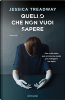 Quello che non vuoi sapere by Jessica Treadway