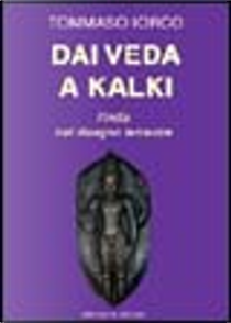 Dai Veda a Kalki by Tommaso Iorco