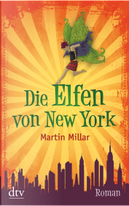 Die Elfen von New York by Martin Millar