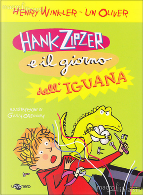 Hank Zipzer e il giorno dell'iguana by Henry Winkler, Lin Oliver