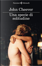 Una specie di solitudine by John Cheever