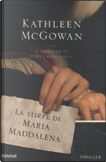 La stirpe di Maria Maddalena by Kathleen McGowan