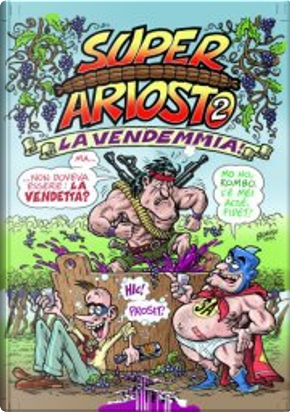 Super Ariosto 2 - La vendemmia by Cesare Buffagni, Errico Chiari