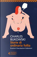 Storie di ordinaria follia by Charles Bukowski