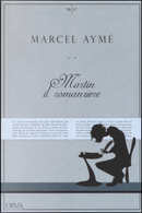 Martin il romanziere e altre storie fantastiche by Marcel Aymé