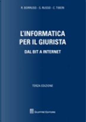 L'informatica per il giurista by Carlo Tiberi, Renato Borruso, Stefano Russo