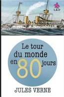 Le Tour du monde en quatre-vingts jours by jules Verne