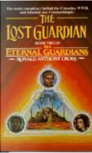 The Lost Guardians by Ronald Anthony Cross