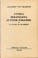 Storia meravigliosa di Peter Schlemihl - La favola di Adalberto by Adelbert von Chamisso