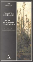 Le arti figurative e la natura by Friedrich W. Schelling