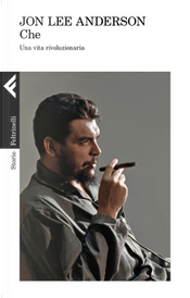 Che by Jon Lee Anderson