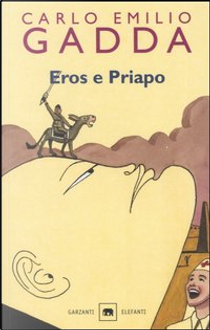Eros e Priapo by Carlo Emilio Gadda