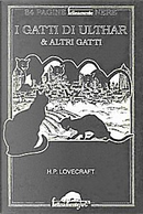 I gatti di Ulthar & altri gatti by Howard P. Lovecraft