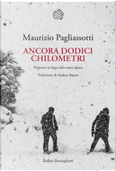 Ancora dodici chilometri by Maurizio Pagliassotti