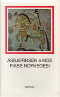 Fiabe norvegesi by Jorgen Moe, Peter Christen Asbjørnsen