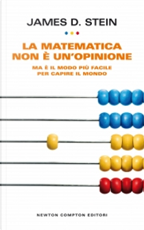 La matematica non è un'opinione by James D. Stein