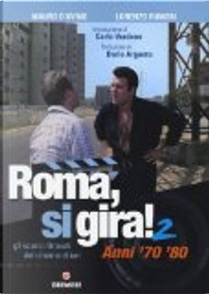 Roma, si gira! Vol. 2 by Lorenzo Rumori, Mauro D'Avino