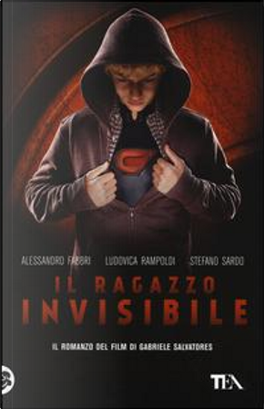 Il ragazzo invisibile by Alessandro Fabbri, Ludovica Rampoldi, Stefano Sardo