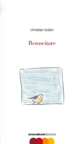 Resuscitare by Christian Bobin