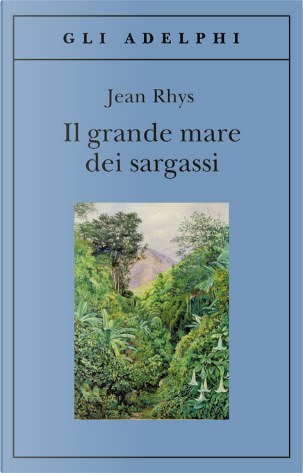 Il grande mare dei sargassi, de Jean Rhys, Adelphi, Libro de bolsillo -  Anobii