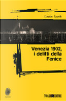 Venezia 1902, i delitti della Fenice by Davide Savelli