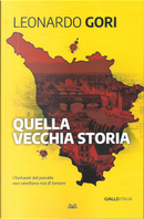 Quella vecchia storia by Leonardo Gori