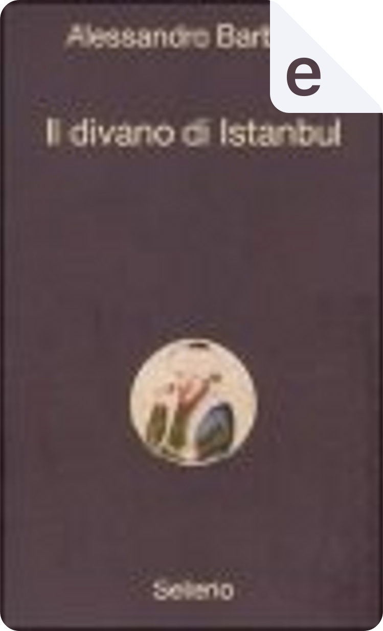 Il divano di Istanbul by Alessandro Barbero, Sellerio, eBook - Anobii