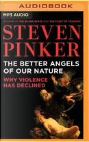 The Better Angels of Our Nature by Steven Pinker