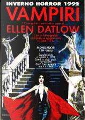 Inverno Horror 1992: Vampiri - 17 sanguinosi racconti by Chet Williamson, Dan Simmons, Edward Bryant, Ellen Datlow, Fritz Leiber, Gahan Wilson, Garry Kilworth, Harlan Ellison, Harvey Jacobs, Jack Dann, Leonid Andreyeff, Marzio Tosello, Pat Cadigan, Scott Baker, Sharon N. Farber, Susan Casper, Tanith Lee Inverno Horror 1992: Vampiri - 17 sanguinosi racconti by Chet Williamson, Dan Simmons, Edward Bryant, Ellen Datlow, Fritz Leiber, Gahan Wilson, Garry Kilworth, Harlan Ellison, Harvey Jacobs, Jack Dann, Leonid Andreyeff, Marzio Tosello, Pat Cadigan, Scott Baker, Sharon N. Farber, Susan Casper, Tanith Lee