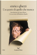 L'acquario di quello che manca by Enrico Ghezzi
