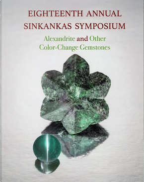 Eighteenth Annual Sinkankas Symposium