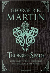 Il Trono di Spade by George R.R. Martin Il Trono di Spade by George R.R. Martin
