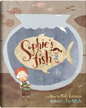 Sophie's Fish by A. E. Cannon