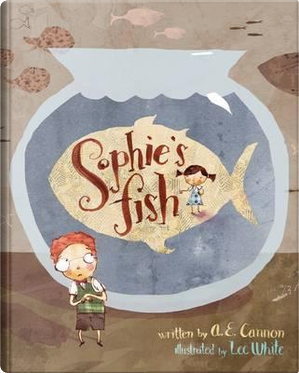 Sophie's Fish by A. E. Cannon
