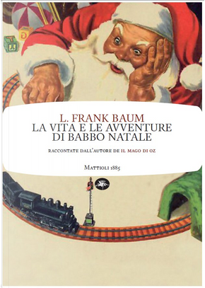 Vita e avventure di Babbo Natale by L. Frank Baum