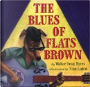 The Blues of Flats Brown by Walter Dean Myers