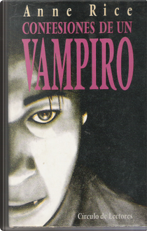 Confesiones de un vampiro by Anne Rice