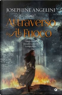 Attraverso il fuoco by Josephine Angelini