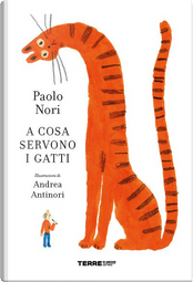 A cosa servono i gatti by Paolo Nori