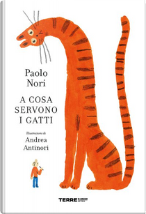 A cosa servono i gatti by Paolo Nori